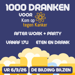 1000 dranken voor Kom op tegen Kanker 6/3/26